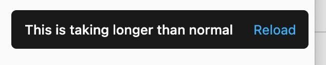 This is taking longer than normal. CTA: Reload.