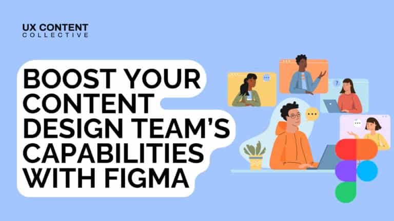 Boost your content design team’s capabilities with Figma • UX Content ...