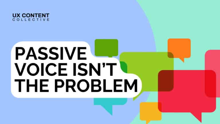 Passive voice in UX writing: what really matters?