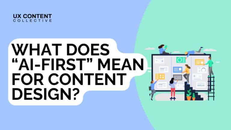 What does “AI-first” mean for content designers?