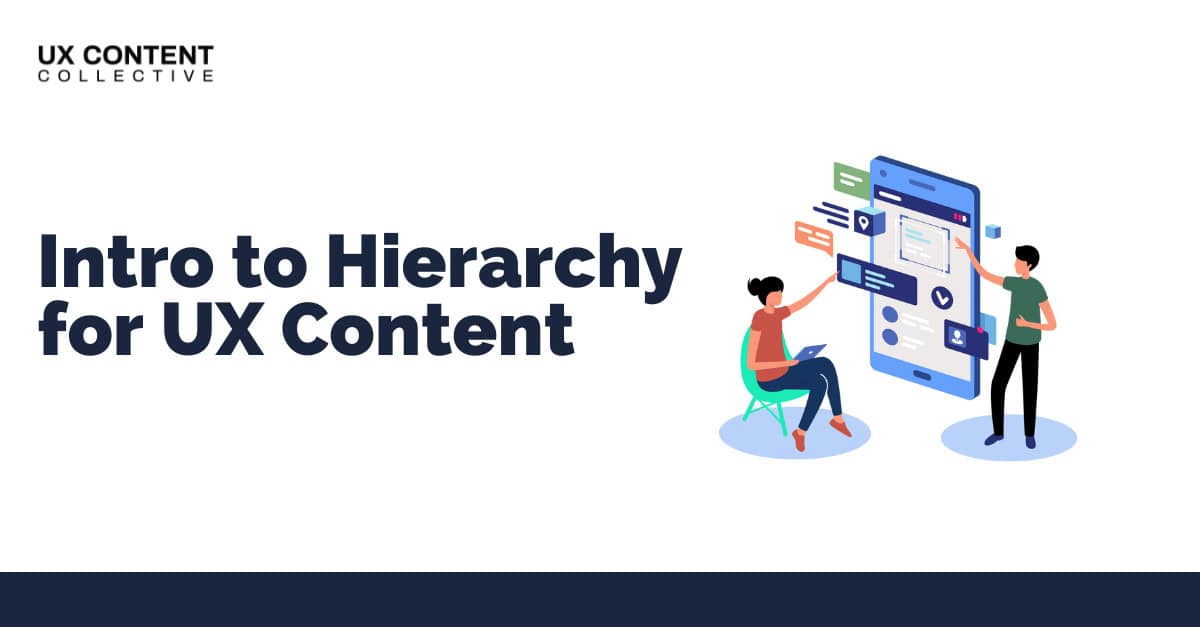 Intro to Hierarchy for UX Content