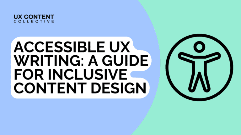 Accessible UX writing: a guide for inclusive content design
