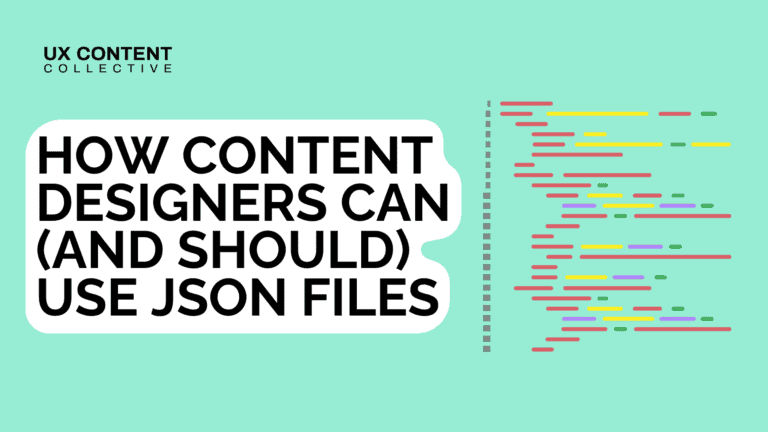 How content designers can (and should) use JSON files