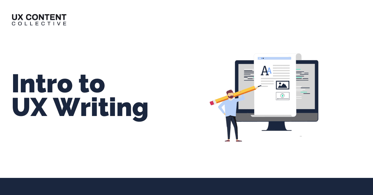 Learn UX Writing: Intro to UX Writing