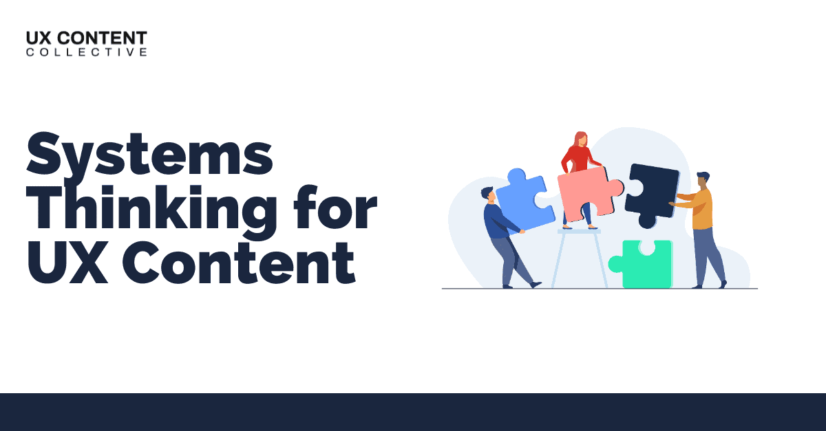 Systems Thinking Course | Systems Thinking for UX Content