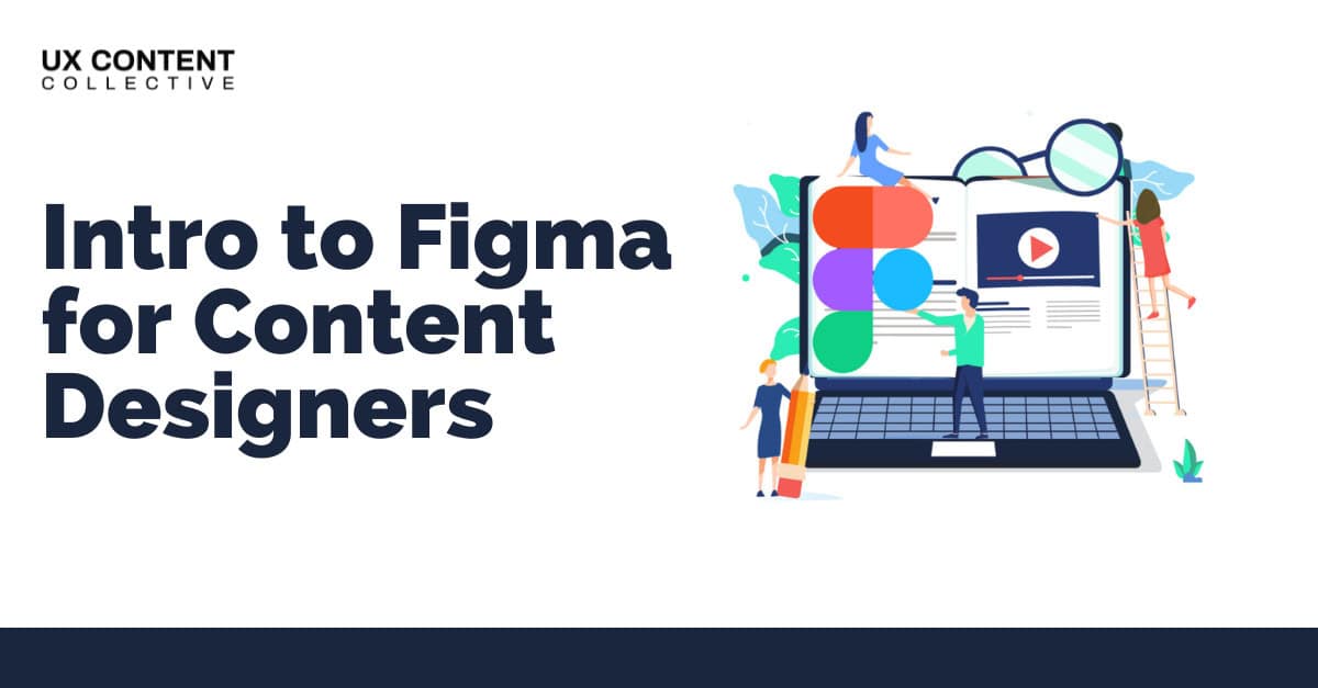 Figma Workshop: Intro to Figma for Content Designers