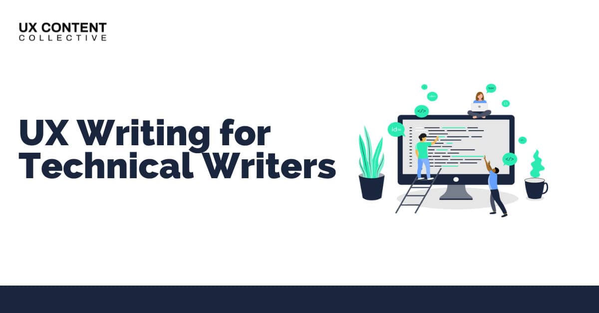 Technical Writer Skills Course: UX Writing for Technical Writers