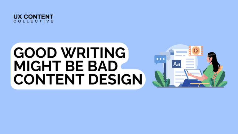 Good writing might be bad content design