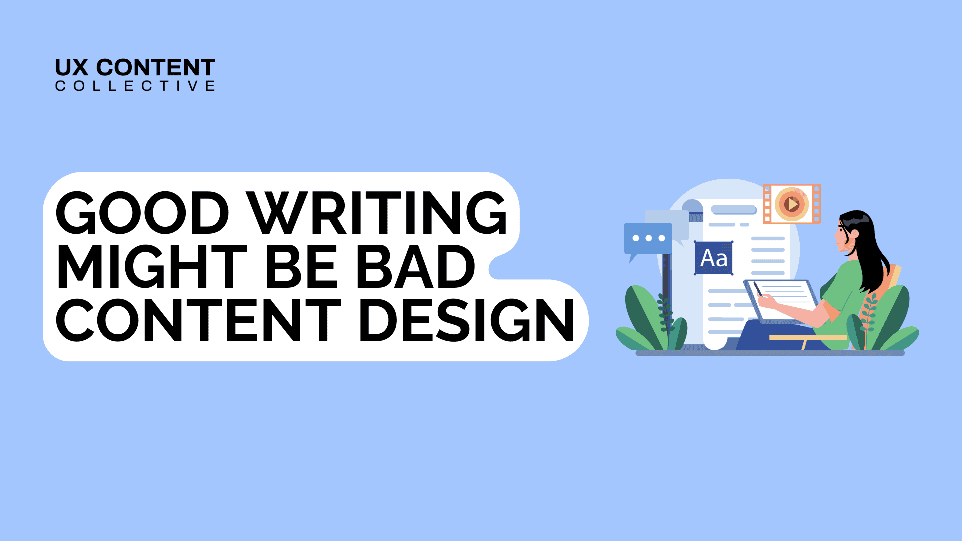 Good writing might be bad content design