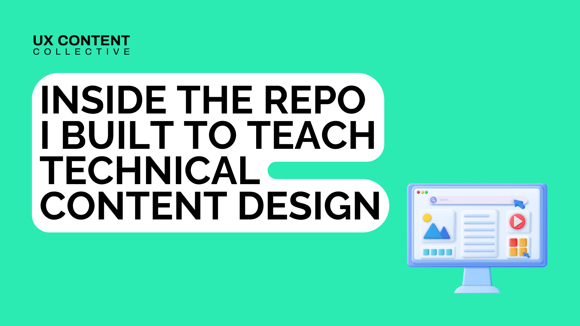 Inside the repo I built to teach technical content design