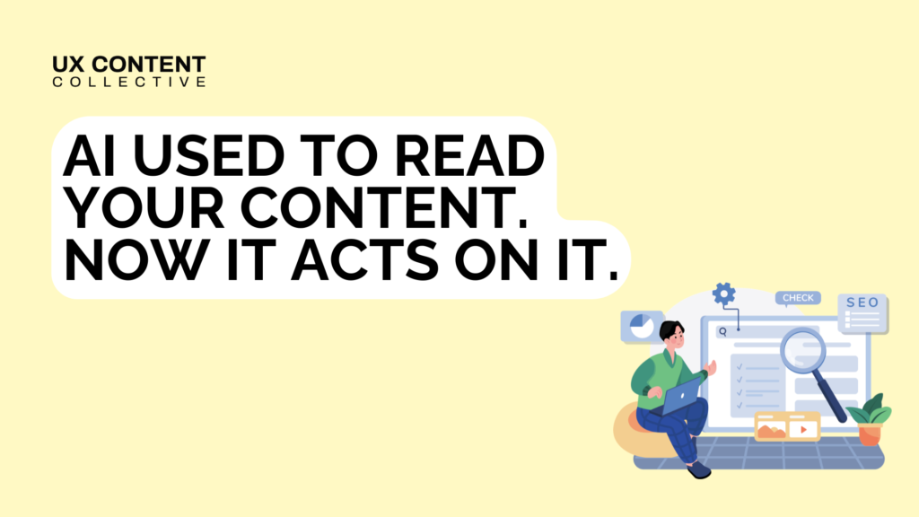 Last Year AI Read Your Content. Now It Acts On It.