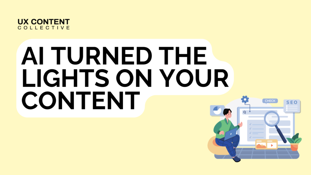 AI turned the lights on your content