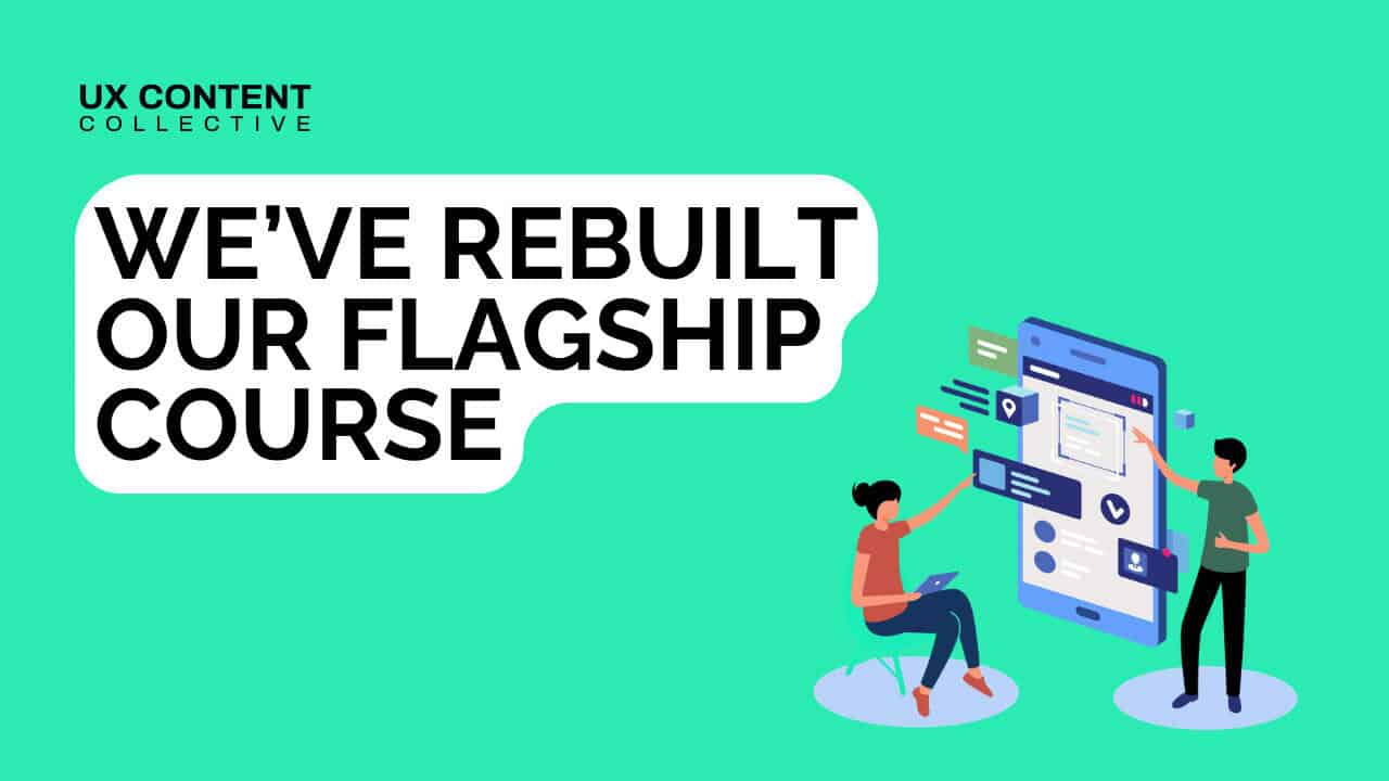 We've rebuilt our Fundamentals of UX Writing course