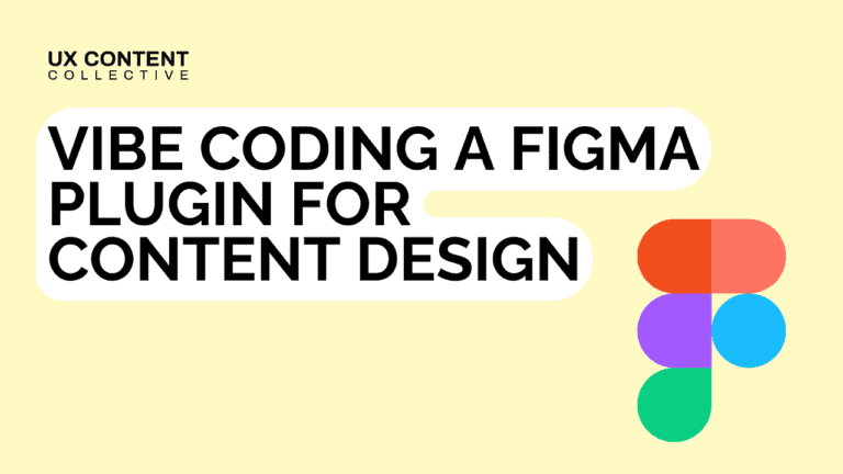 What vibe coding a Figma plugin taught me about content design 